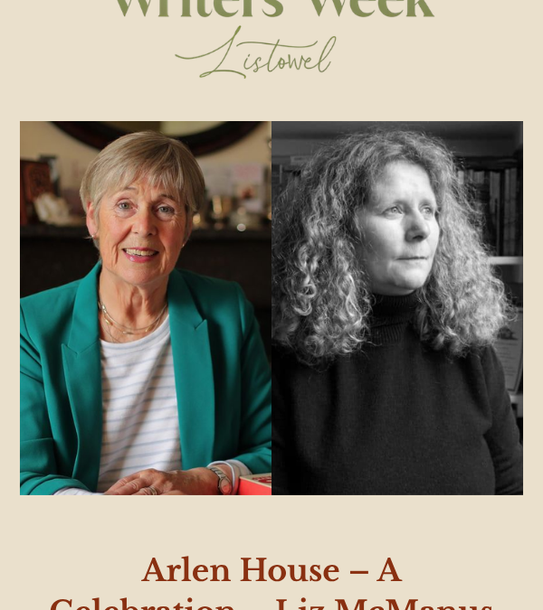Arlen House – A Celebration – Liz Mc Manus and Nessa O’ Mahony