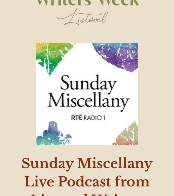 Sunday Miscellany Live from Listowel Writers Week